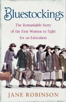 Hardcover Bluestockings: The Remarkable Story of the First Women to Fight for an Education Book