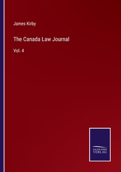 Paperback The Canada Law Journal: Vol. 4 Book