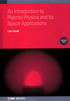 Hardcover An Introduction to Plasma Physics and its Space Applications, Volume 2: Basic equations and Applications Book