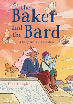 Hardcover The Baker and the Bard: A Cozy Fantasy Adventure Book