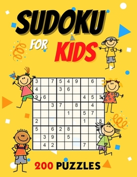 Paperback Sudoku for Kids 200 Puzzles: Sudoku Kids Ages 4-6 from Easy to Hard with Solution - Increase Memory and Logic (Sudoku Puzzle Books for Smart Kids) [Large Print] Book