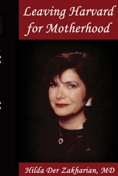 Paperback Leaving Harvard For Motherhood Book