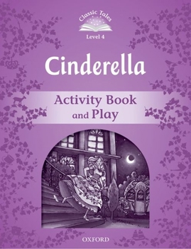 Paperback Classic Tales: Level 4: Cinderella Activity Book & Play Book