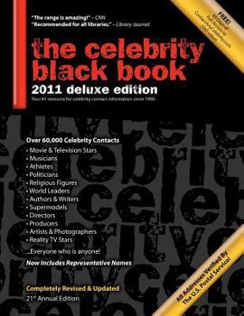 Paperback The Celebrity Black Book 2011: Over 60,000+ Accurate Celebrity Addresses for Autographs, Charity Donations, Signed Memorabilia, Celebrity Endorsement Book