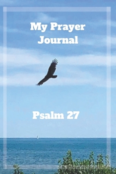 Paperback My Prayer Journal: Psalm 27 Book