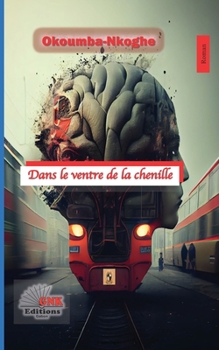 Paperback Dans le ventre de la chenille [French] Book