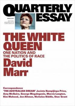 Paperback Quarterly Essay 65 The White Queen: One Nation and the Politics of Race Book