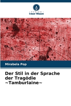 Paperback Der Stil in der Sprache der Tragödie Tamburlaine [German] Book