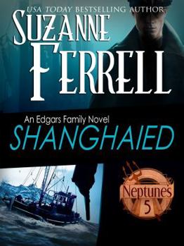 Shanghaied - Book #6 of the Edgars Family