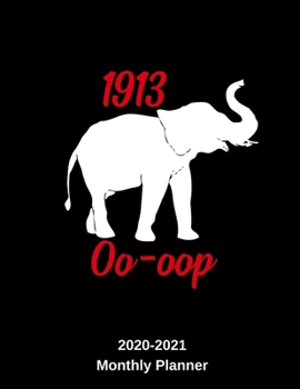 Paperback 1913 Oo-oop 2020 - 2021 Monthly Planner: January 2020 - December 2021 - Dated With Year At A Glance (Delta Sigma Theta, Elephant) Book