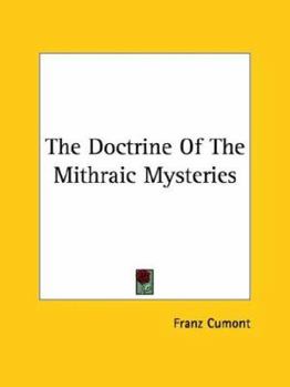 Paperback The Doctrine Of The Mithraic Mysteries Book