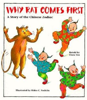 Hardcover Why Rat Comes First: A Story of the Chinese Zodiac Book