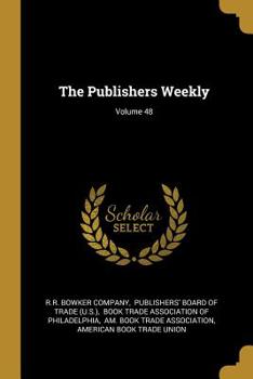 Paperback The Publishers Weekly; Volume 48 Book