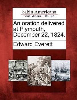 Paperback An Oration Delivered at Plymouth, December 22, 1824. Book