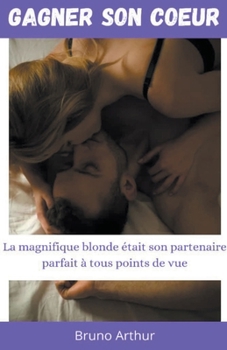 Gagner son coeur