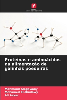 Proteínas e aminoácidos na alimentação de galinhas poedeiras (Portuguese Edition)