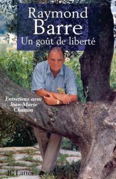 Paperback Raymond Barre Un goût de liberté [French] Book