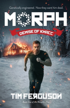 Morph: Demise of Knacc: The making of a perfect soldier forces the world’s spies into action