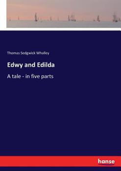 Paperback Edwy and Edilda: A tale - in five parts Book