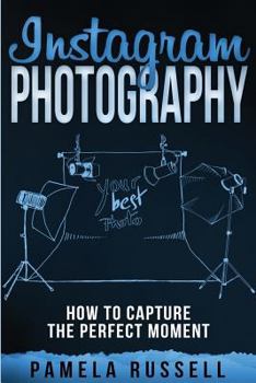 Paperback Instagram: An Illustrated Guide to High-Impact Photography Book