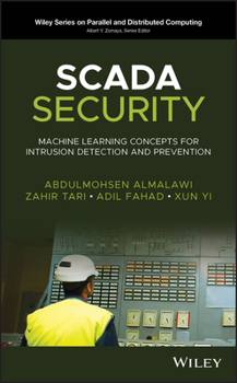 Hardcover Scada Security: Machine Learning Concepts for Intrusion Detection and Prevention Book