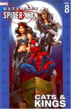 Ultimate Spider-Man, Volume 8: Cats & Kings - Book #11 of the Coleccionable Ultimate Spiderman
