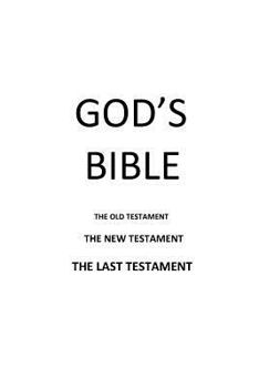 Paperback God's Bible: The Old Testament The New Testament The Last Testament Book