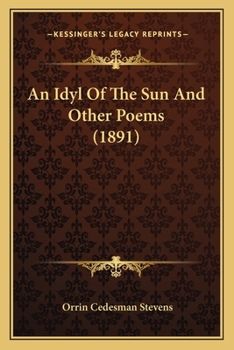 Paperback An Idyl Of The Sun And Other Poems (1891) Book