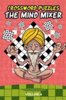 Paperback Crossword Puzzles: The Mind Mixer Volume 4 Book