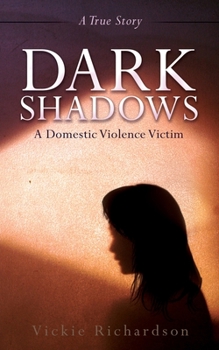 Paperback Dark Shadows: A Domestic Violence Victim Book