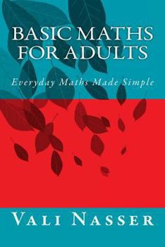 Paperback Basic Maths for Adults: Everyday Maths Made Simple Book