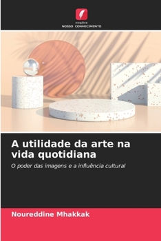 Paperback A utilidade da arte na vida quotidiana [Portuguese] Book