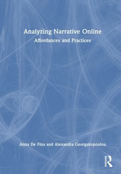 Hardcover Analyzing Narrative Online: Affordances and Practices Book