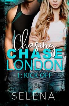 Paperback Chasing Chase London: Episode 1: Kick-Off Book