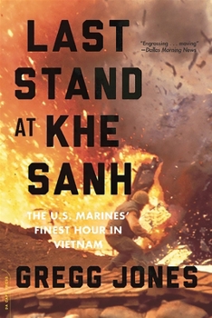 Paperback Last Stand at Khe Sanh: The U.S. Marines' Finest Hour in Vietnam Book