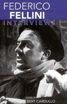 Federico Fellini: Interviews (Conversations With Filmmakers Series) - Book  of the Conversations With Filmmakers Series