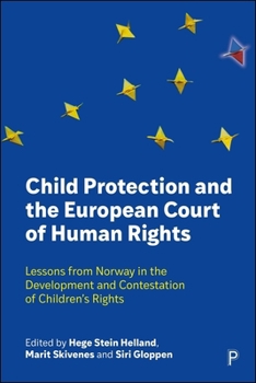 Child Protection and the European Court of Human Rights: Lessons from Norway in the Development and Contestation of Children's Rights