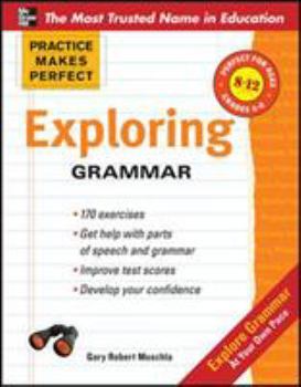 Paperback Practice Makes Perfect: Exploring Grammar Book