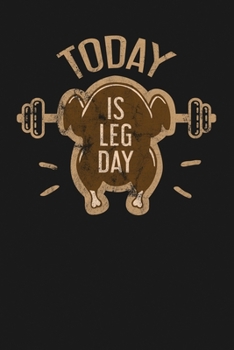 Paperback Today Is Leg Day: Notebook: Funny Blank Lined Journal Book