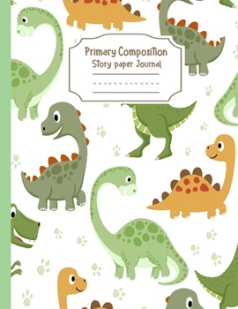 Primary Composition Notebook Story Paper Journal: Little Dinosaurs Primary journal for Boys | Primary Composition Notebook - Story Journal For Grades ... journal For Kids (Little Dinosaurs series)