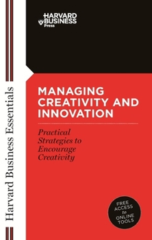 Paperback Managing Creativity and Innovation Book