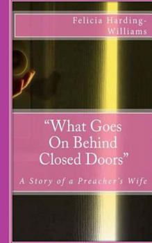 What Goes on Behind Closed Doors: A Story of a Preacher's Wife