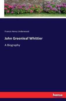 Paperback John Greenleaf Whittier: A Biography Book