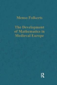 Hardcover The Development of Mathematics in Medieval Europe: The Arabs, Euclid, Regiomontanus Book