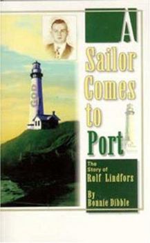 Hardcover A Sailor Comes to Port: The Story of Rolf Lindfors Book