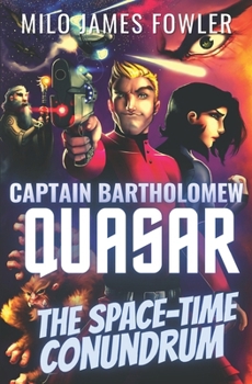 The Space-Time Conundrum (Captain Quasar Chronicles)