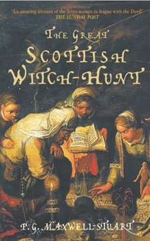 The Great Scottish Witch-Hunt: Europe's Most Obsessive Dynasty