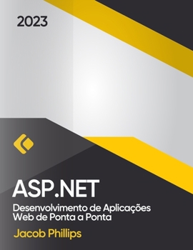 Paperback ASP.NET: Desenvolvimento de Aplicações Web de Ponta a Ponta [Portuguese] Book