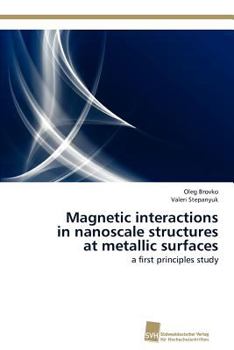Paperback Magnetic interactions in nanoscale structures at metallic surfaces Book
