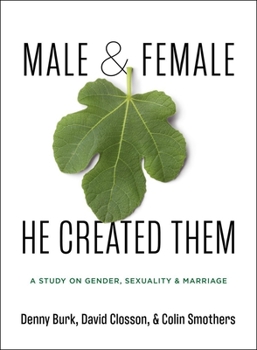 Paperback Male and Female He Created Them: A Study on Gender, Sexuality, & Marriage Book